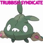 Trubbish Syndicate