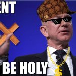 Repent | REPENT; AND BE HOLY | image tagged in holy jeffrey | made w/ Imgflip meme maker