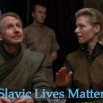 Eurondans | Slavic Lives Matter | image tagged in eurondans,slavic lives matter | made w/ Imgflip meme maker