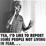 Report people not living in fear