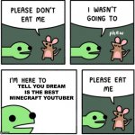 i am here to | TELL YOU DREAM IS THE BEST MINECRAFT YOUTUBER | image tagged in i am here to | made w/ Imgflip meme maker