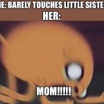Little siblings are like soccer players | HER:; ME: BARELY TOUCHES LITTLE SISTER; MOM!!!!! | image tagged in jake screech,soccer,siblings | made w/ Imgflip meme maker