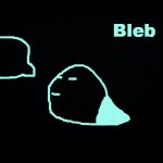 Bleb says