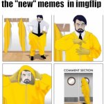 Enter at your own risk. | Me getting ready to browse the "new" memes  in imgflip | image tagged in hazmat suit | made w/ Imgflip meme maker
