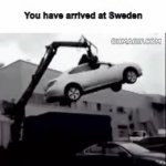 You have arrived at Sweden GIF Template