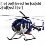 Helicopter meme
