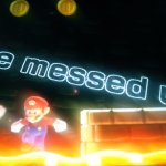 Mario i've messed up meme