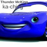 I am thunder mcking ka-ching