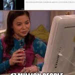 truly interesting 3 | 17 MILLION PEOPLE | image tagged in icarly interesting | made w/ Imgflip meme maker