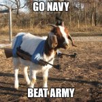 gonavygoat | GO NAVY; BEAT ARMY | image tagged in call of duty goat | made w/ Imgflip meme maker