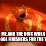 Frick school | ME AND THE BOIS WHEN SCHOOL FINISHEDS FOR THE YEAR | image tagged in gifs,yoooo | made w/ Imgflip video-to-gif maker