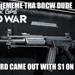 Ememe announcement 1 | EMEME THA BOCW DUDE; VANGUARD CAME OUT WITH S1 ON THE 8TH | image tagged in ememe announcement template | made w/ Imgflip meme maker