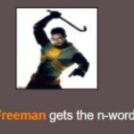 Gordon freeman N-word pass meme