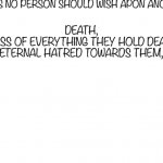 Things no person should wish apon another