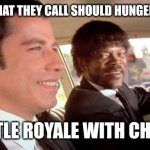 Oh I went there | KNOW WHAT THEY CALL SHOULD HUNGER GAMES? BATTLE ROYALE WITH CHEESE | image tagged in pulp fiction - royale with cheese,lol so funny,funny | made w/ Imgflip meme maker