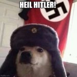 Nazis Doge Memes | HEIL HITLER! | image tagged in nazi doge | made w/ Imgflip meme maker