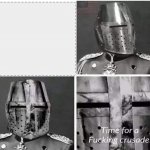 time for a fucking crusade