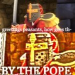 BY THE POPE