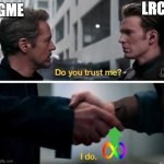 gme meme | LRC; GME | image tagged in do u trust me,gme,lrc,infinite,up | made w/ Imgflip meme maker