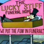 We Put The FUN In Funeral template