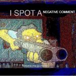 i spot a negative comment
