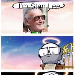 Stan Lee | Well I'm Stan Lee | image tagged in super heaven,stan lee,memes,rip,funny,funny memes | made w/ Imgflip meme maker