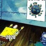 this is 2020 | COVID-19 2020 | image tagged in spongebob worship | made w/ Imgflip meme maker