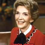 Nancy Reagan | I love Klingons... They're  always Twice  as happy to feed me. | image tagged in nancy reagan | made w/ Imgflip meme maker