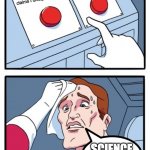 Science Is Hard | image tagged in science is hard,science,human evolution,creationism,hard,atheism | made w/ Imgflip meme maker