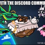 Teatime with Mega Rayquaza, Mega Diancie and Mewtwo | ME WITH THE DISCORD COMMUNITY | image tagged in teatime with mega rayquaza mega diancie and mewtwo | made w/ Imgflip meme maker