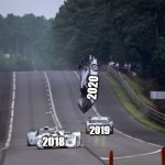 Because race car | 2020; 2019; 2018 | image tagged in cars,2020 | made w/ Imgflip meme maker
