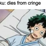 Deku dies from cringe