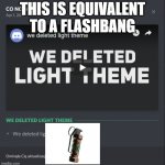 Discord Light | THIS IS EQUIVALENT TO A FLASHBANG | image tagged in discord | made w/ Imgflip meme maker