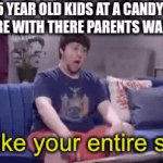 true | 5 YEAR OLD KIDS AT A CANDY STORE WITH THERE PARENTS WALLET | image tagged in gifs,kids | made w/ Imgflip video-to-gif maker