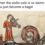 When the violin solo is lit meme