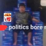 politics bore me (KFC edition)