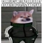 the sittuation! | WHEN YOUR HEAD IS IN CONFLICT WITH YOUR BODY
AT RATE OF 13.5% AND YEAR! | image tagged in kurwa ten,kuroshitsuji,kurt cobain | made w/ Imgflip meme maker