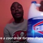 I got this cool drink right here GIF Template
