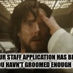 staff application denied | YOUR STAFF APPLICATION HAS BEEN DENIED YOU HAVN'T GROOMED ENOUGH CHILDREN | image tagged in gifs,discord moderator | made w/ Imgflip video-to-gif maker