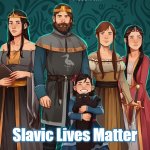 Yes, Your Grace | Slavic Lives Matter | image tagged in yes your grace,slavic lives matter | made w/ Imgflip meme maker