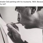 Salvador Dali painting with mustache