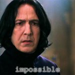 Severus Snape Impossible template