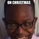 Awkward smile | OPENING GIFTS ON CHRISTMAS; BE LIKE | image tagged in awkward smile | made w/ Imgflip meme maker