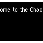 Welcome the the Chaos Realm kid
