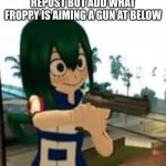 Froppy wants to shoot X