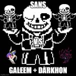 sans vs galeem + darkhon | SANS GALEEM + DARKHON V.S. | image tagged in sans undertale,super smash bros,smash bros,super smash bros ultimate x blank,parody | made w/ Imgflip meme maker