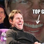 One Letter Off Movies | TOP GUM | image tagged in tom cruise laugh | made w/ Imgflip meme maker