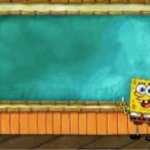 Spongebob's chalkboard template