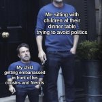 Holiday Gathering Feels | Me sitting with children at their dinner table trying to avoid politics My child getting embarrassed in front of his cousins and friends | image tagged in ben affleck and his mini self,meme,memes,dank memes | made w/ Imgflip meme maker