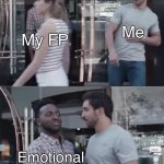 Attachments are hard. | Me My FP Emotional regulation | image tagged in bro not cool,bpd,mental health,mental illness,anxiety | made w/ Imgflip meme maker
